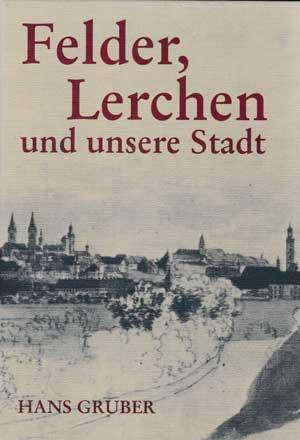 München Buch Felder, Lerchen und unsere Stadt