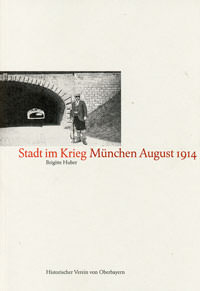 Stadt im Krieg München August 1914