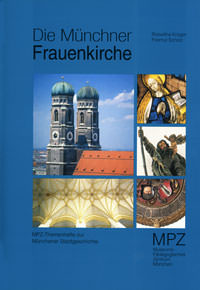 Krüger Roswitha, Scholz Freimut – Die Münchner Frauenkirche