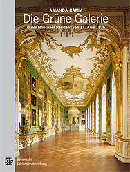 Ramm Amanda – Die Grüne Galerie in der Münchner Residenz von 1737 bis 18