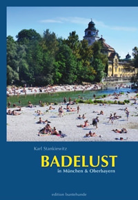 Stankiewitz Karl – Badelust in München &amp; Oberbayern