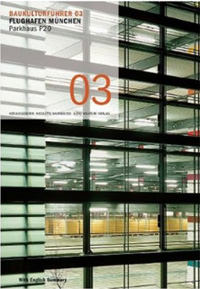 Baumeister Nicolette – Flughafen München Parkhaus P20