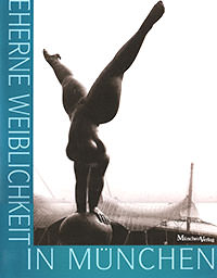 Eherne Weiblichkeit in München