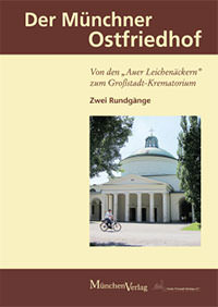 Karl Willibald – Der Münchner Ostfriedhof