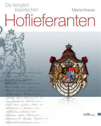 Die königlich bayerischen Hoflieferanten