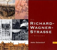 Wagner Richard, Die Richard-Wagner-Straße in München