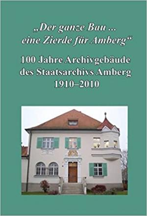 München Buch Der ganze Bau ... eine Zierde für Amberg