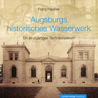 Augsburgs historisches Wasserwerk