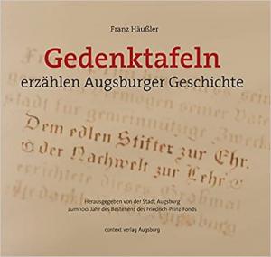 Gedenktafeln erzählen Augsburger Geschichte