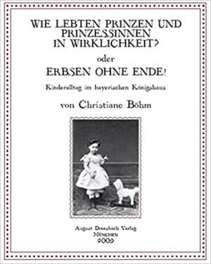München Buch Wie lebten Prinzen und Prinzessinnen in Wirklichkeit?