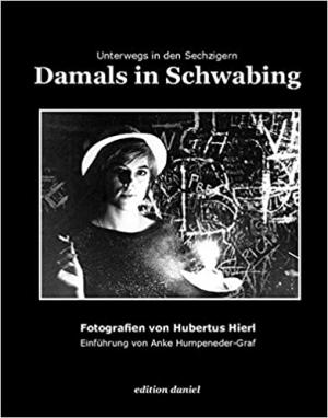 Hierl Hubertus, Humpeneder-Graf Anke - Damals in Schwabing