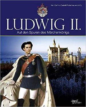 München Buch Ludwig II.: Auf den Spuren des Märchenkönigs