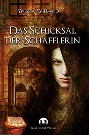 Wieland Yngra – Das Schicksal der Schäfflerin