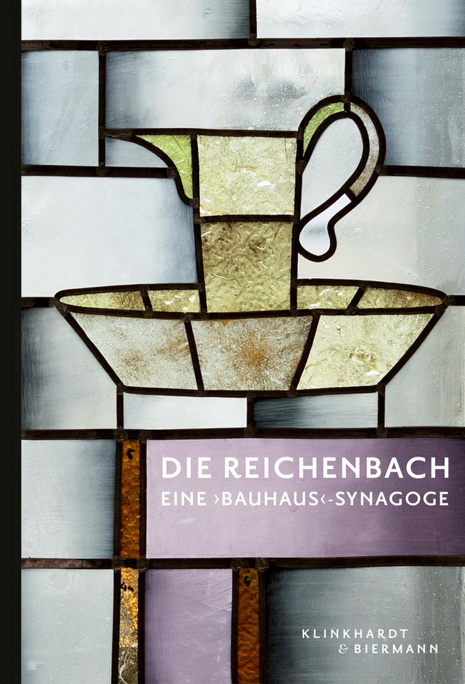 Salamander Rachel, Wagner Christoph, Meining Stefan Gödeke Stefan - DIE REICHENBACH – EINE 'BAUHAUS'-SYNAGOGE