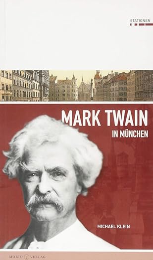 Klein Michael - Mark Twain in München