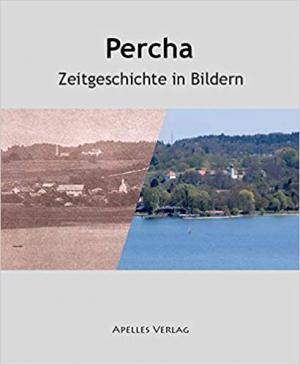 München Buch Percha: Zeitgeschichte in Bildern