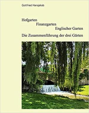 Hansjakob Gottfried – Hofgarten Finanzgarten Englischer Garten