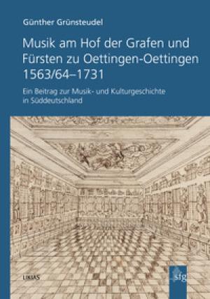 München Buch Musik am Hof der Grafen und Fürsten zu Oettingen-Oettingen 1563/64-1731