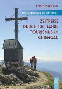 München Buch Zeitreise durch 100 Jahre Tourismus im Chiemgau
