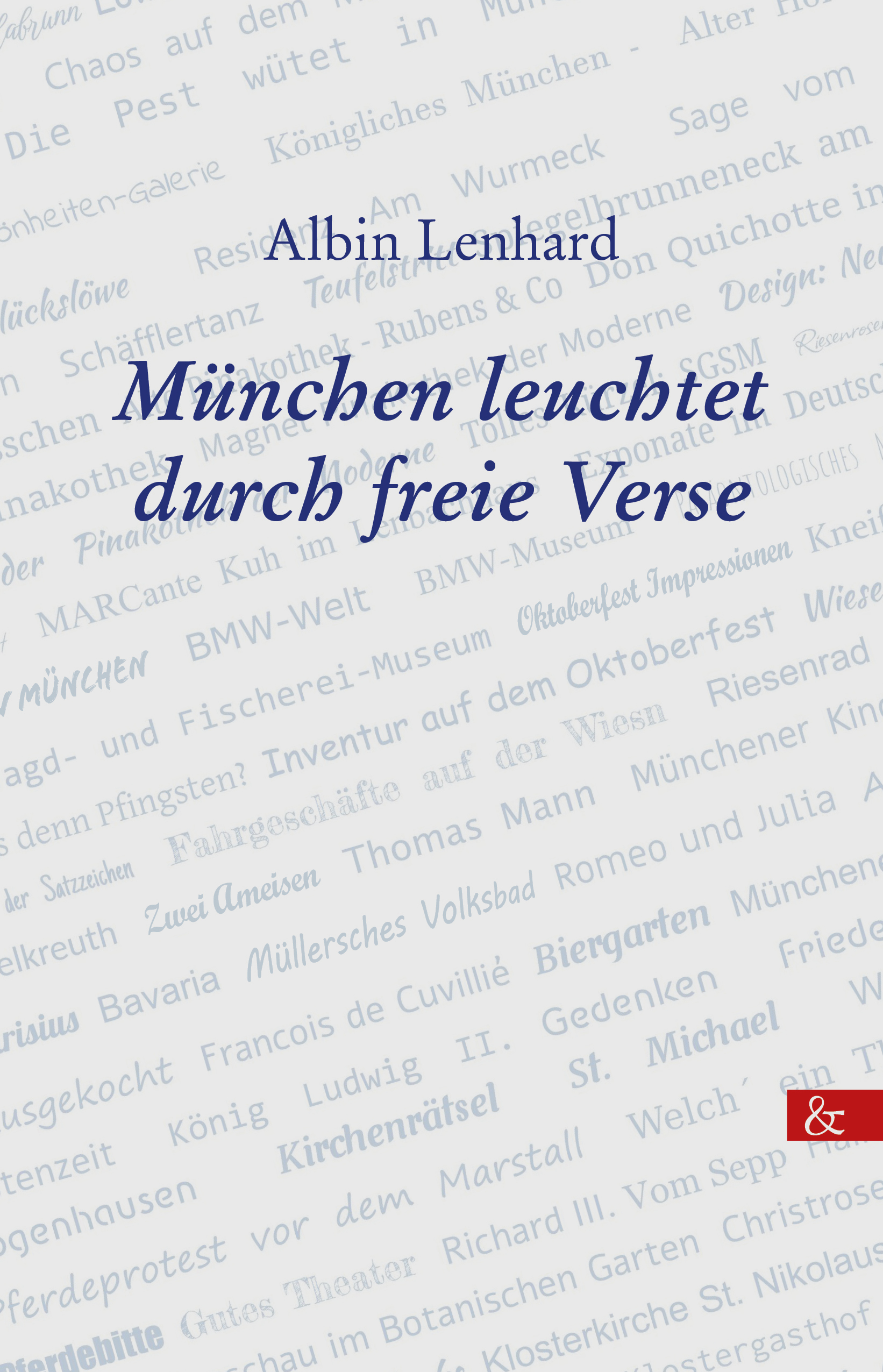 Lenhard Albin - München leuchtet durch freie Verse