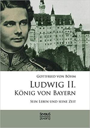 München Buch Ludwig II. König von Bayern