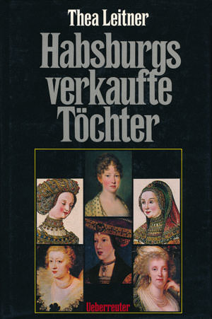 München Buch Habsburgs verkaufte Töchter
