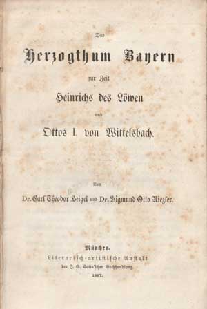 Das Herzogthum Bayern zur Zeit Heinrichs des Löwen und Ottos I. von Wittelsbach