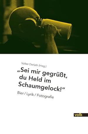 München Buch Sei mir gegrüßt, Du Held im Schaumgelock