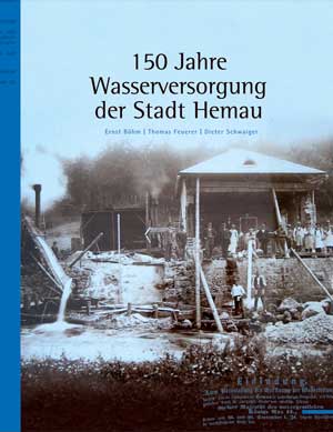 Kein Buchcover vorhanden: 150 Jahre Wasserversorgung der Stadt Hemau von Böhm Ernst, Feuerer Thomas, Schwaiger Dieter