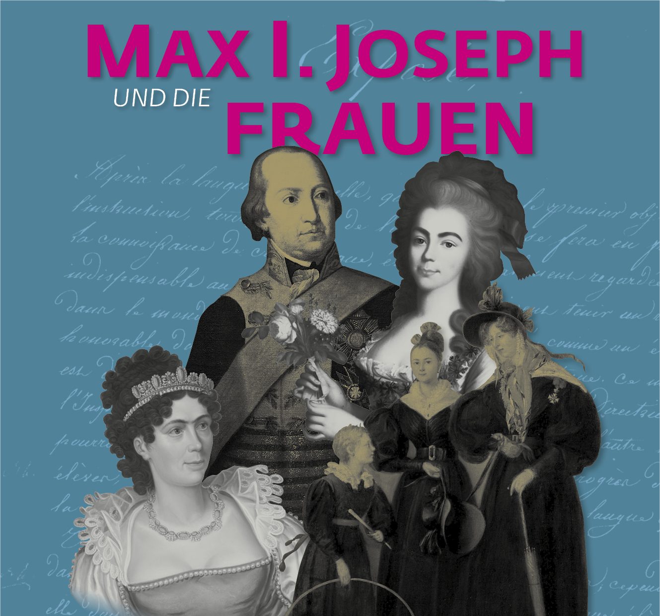 Max I. Joseph und die Frauen