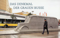  – Das Denkmal der grauen Busse