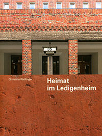 Rädlinger Christine – Heimat im Ledigenheim