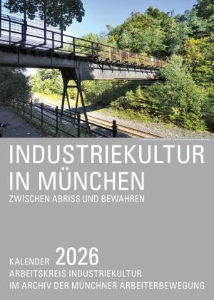  - Industriekultur in München