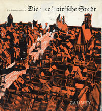 Reitzenstein Alexander von – Die alte bairische Stadt