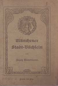 Trautmann Karl, Münchener Stadt-Büchlein
