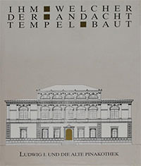 Bayerische Staatsgemäldesammlungen – Ihm, welcher der Andacht Tempel baut