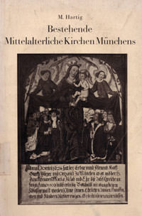 Hartig Michael – Bestehende mittelalterliche Kirchen Münchens