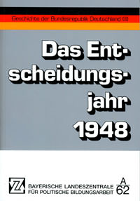 Das Entscheidungsjahr 1948