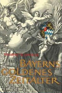 Schindler Herbert – Bayerns goldenes Zeitalter