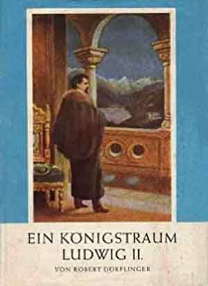 München Buch Ein Königstraum - Ludwig II.