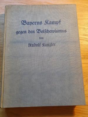 Kanzleer Rudolf - Bayerns Kampf gegen den Bolschewismus