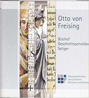 München Buch Otto von Freising. Bischof, Geschichtsschreiber, Seliger