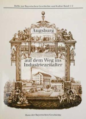  Augsburg auf dem Weg ins Industriezeitalter