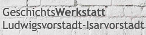 Logo von Geschichtswerkstatt Ludwigsvorstadt-Isarvorstadt